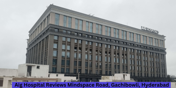 Aig Hospital Reviews Mindspace Road, Gachibowli, Hyderabad 