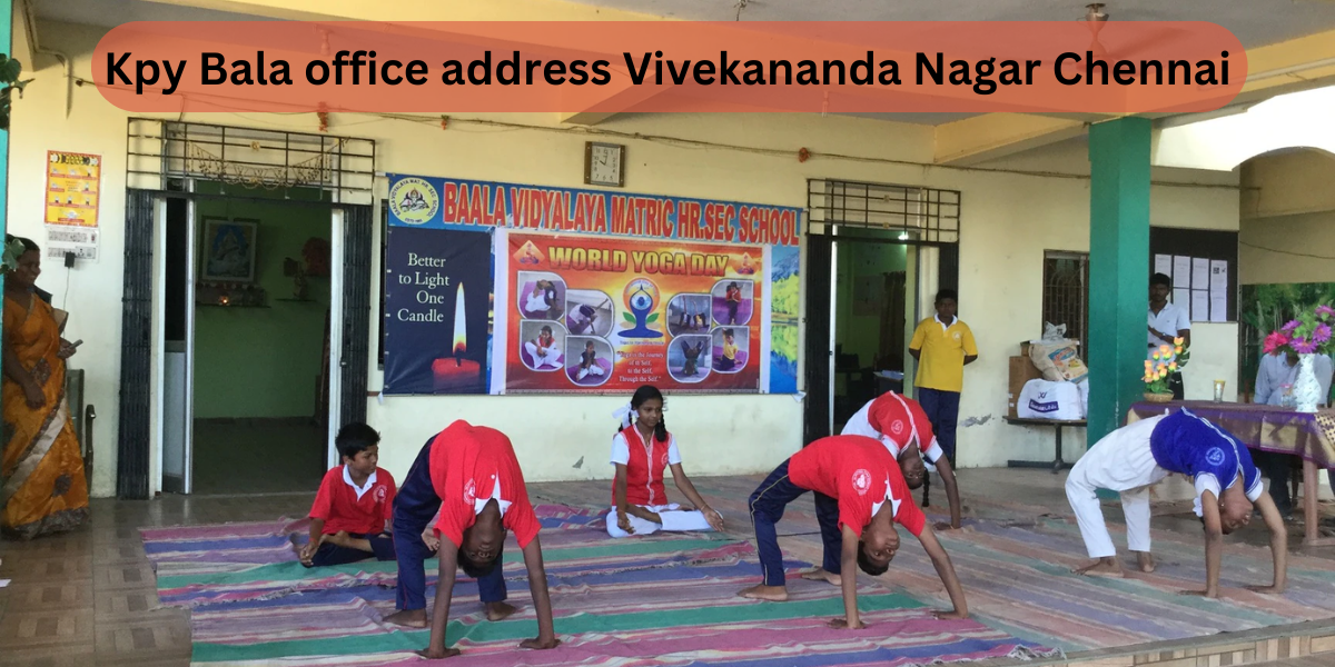 Kpy Bala office address Vivekananda Nagar Chennai