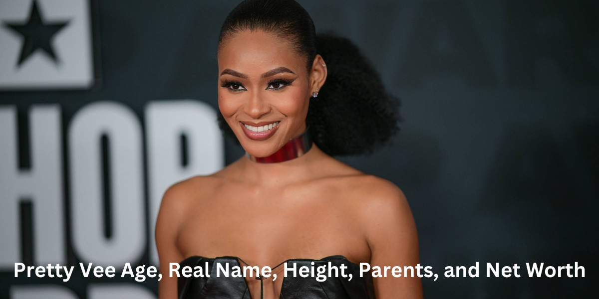 Pretty Vee Age, Real Name, Height, Parents, and Net Worth